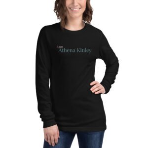 I am Athena Kinley Long Sleeve Tee